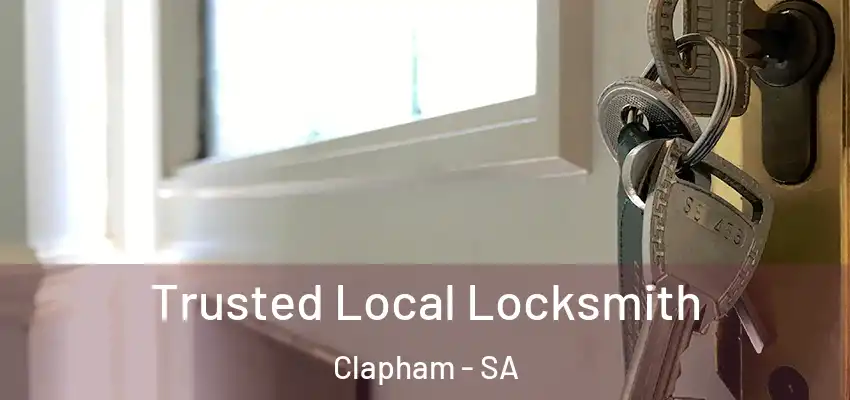 Trusted Local Locksmith Clapham - SA