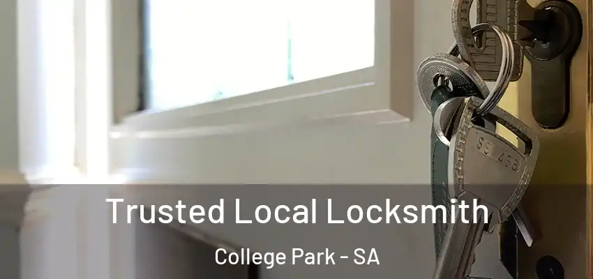 Trusted Local Locksmith College Park - SA