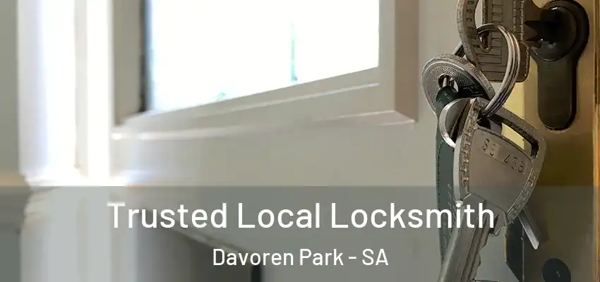 Trusted Local Locksmith Davoren Park - SA