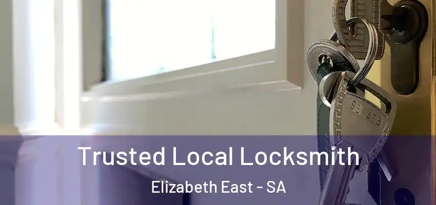 Trusted Local Locksmith Elizabeth East - SA