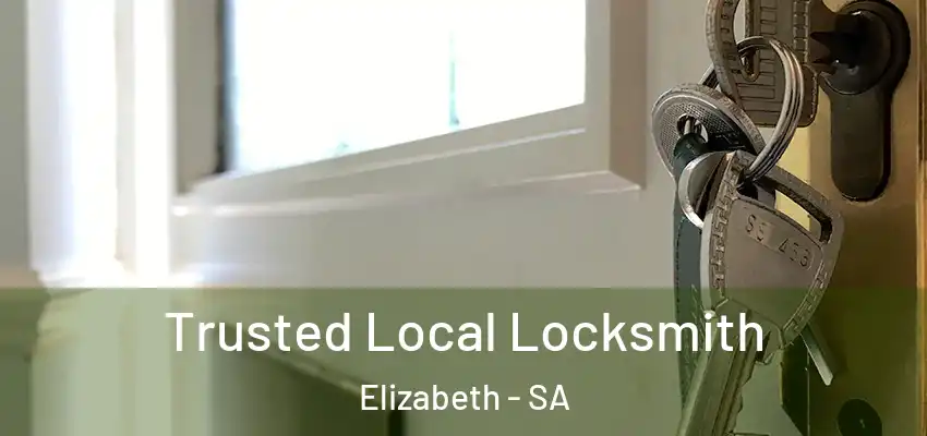 Trusted Local Locksmith Elizabeth - SA