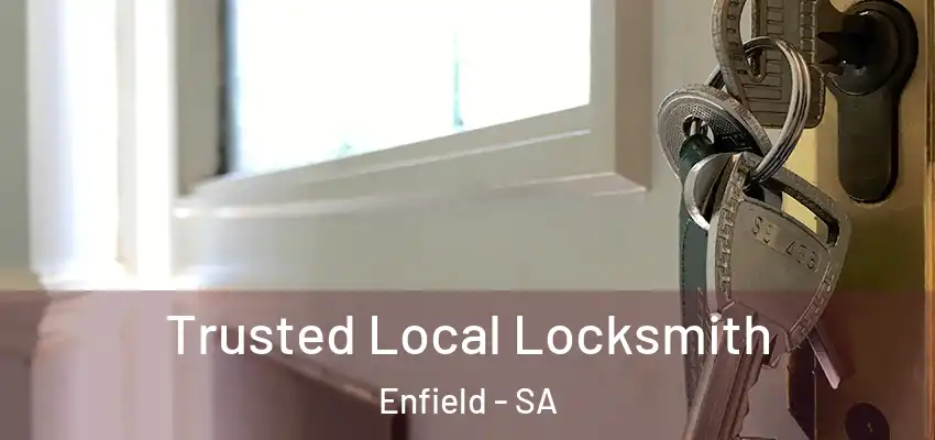 Trusted Local Locksmith Enfield - SA