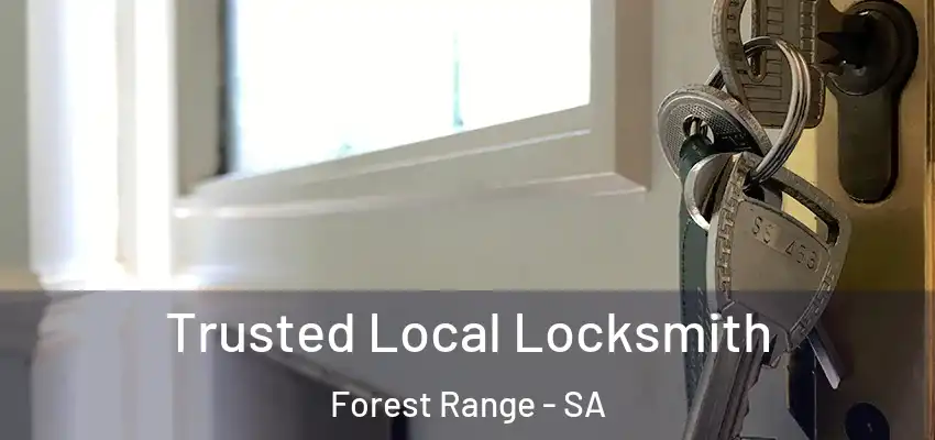 Trusted Local Locksmith Forest Range - SA