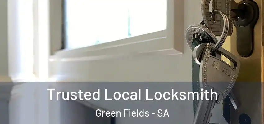  Trusted Local Locksmith Green Fields - SA