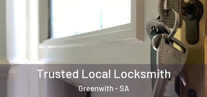 Trusted Local Locksmith Greenwith - SA