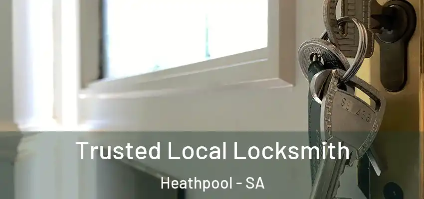 Trusted Local Locksmith Heathpool - SA