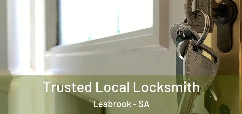 Trusted Local Locksmith Leabrook - SA