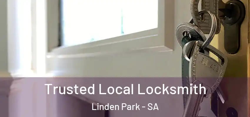 Trusted Local Locksmith Linden Park - SA