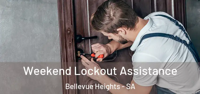  Weekend Lockout Assistance Bellevue Heights - SA