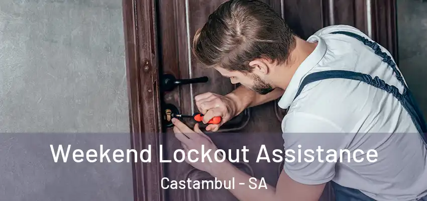 Weekend Lockout Assistance Castambul - SA