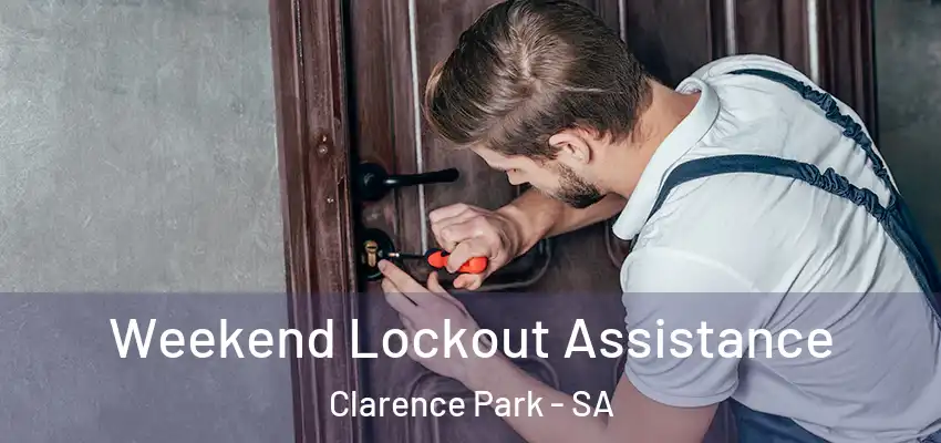 Weekend Lockout Assistance Clarence Park - SA
