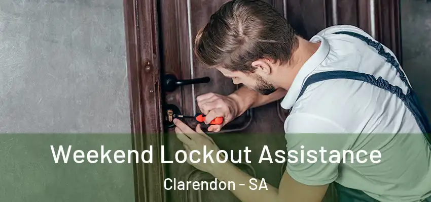  Weekend Lockout Assistance Clarendon - SA