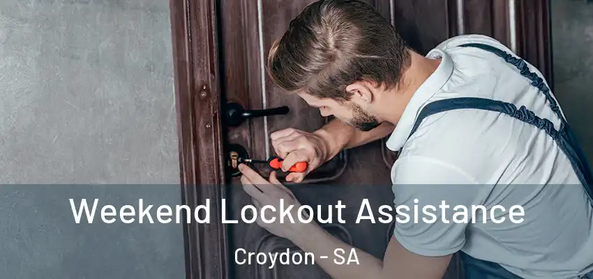 Weekend Lockout Assistance Croydon - SA