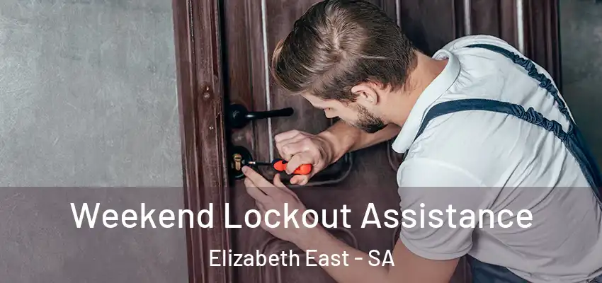  Weekend Lockout Assistance Elizabeth East - SA
