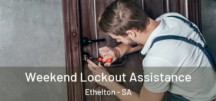  Weekend Lockout Assistance Ethelton - SA