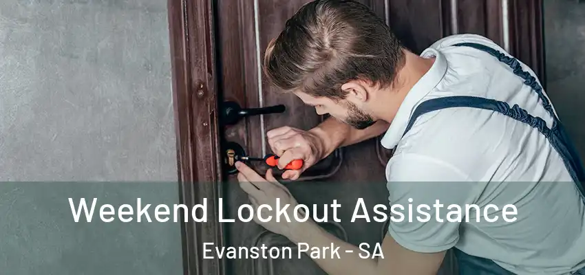 Weekend Lockout Assistance Evanston Park - SA