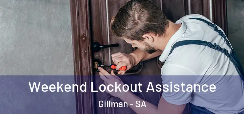 Weekend Lockout Assistance Gillman - SA