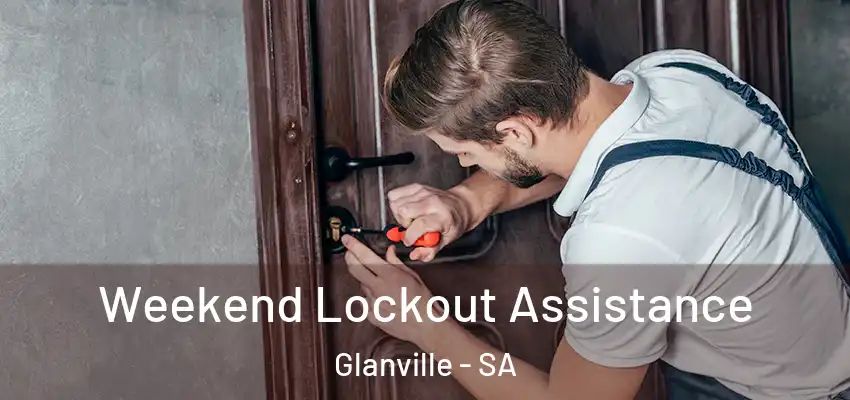 Weekend Lockout Assistance Glanville - SA