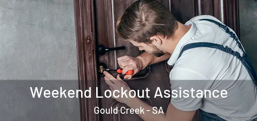  Weekend Lockout Assistance Gould Creek - SA