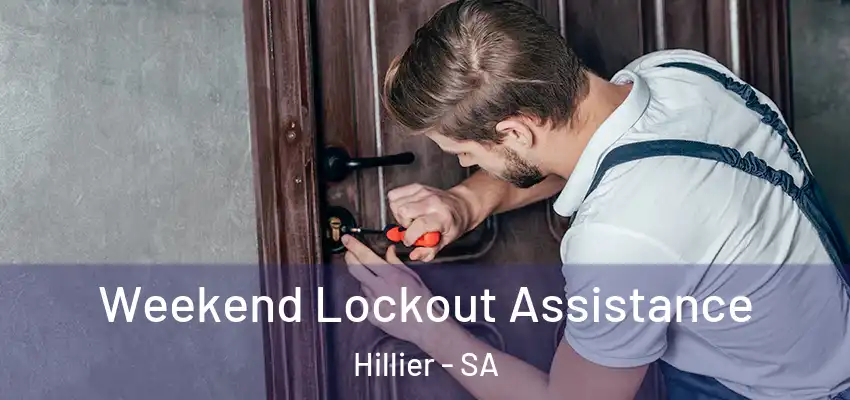 Weekend Lockout Assistance Hillier - SA