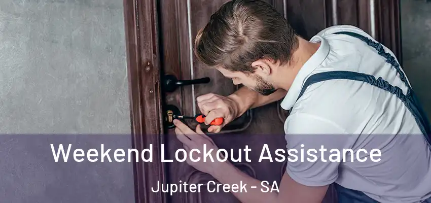 Weekend Lockout Assistance Jupiter Creek - SA