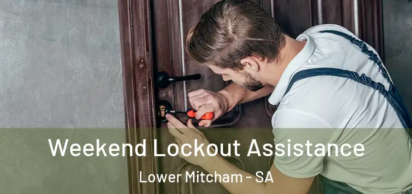 Weekend Lockout Assistance Lower Mitcham - SA
