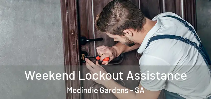 Weekend Lockout Assistance Medindie Gardens - SA