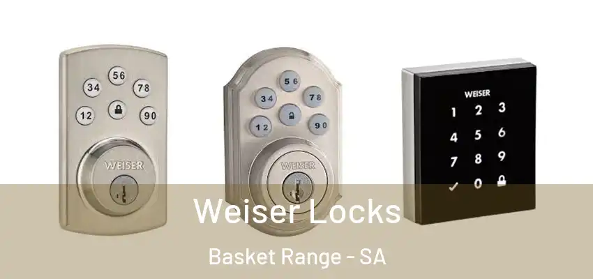 Weiser Locks Basket Range - SA