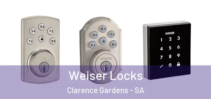 Weiser Locks Clarence Gardens - SA