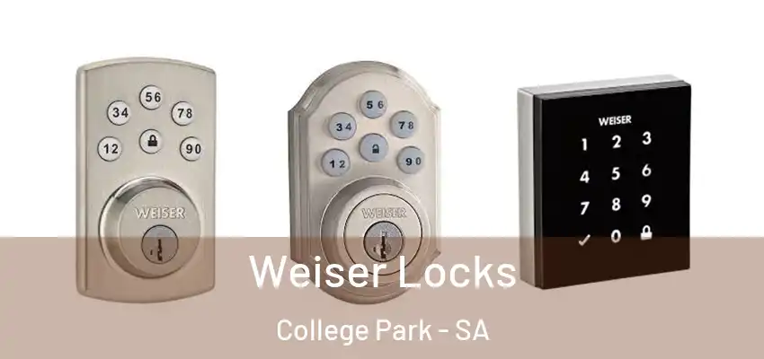 Weiser Locks College Park - SA