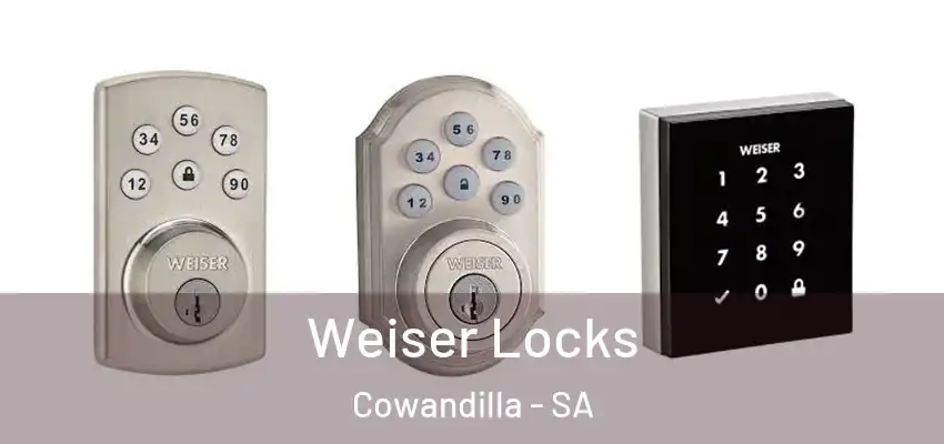 Weiser Locks Cowandilla - SA