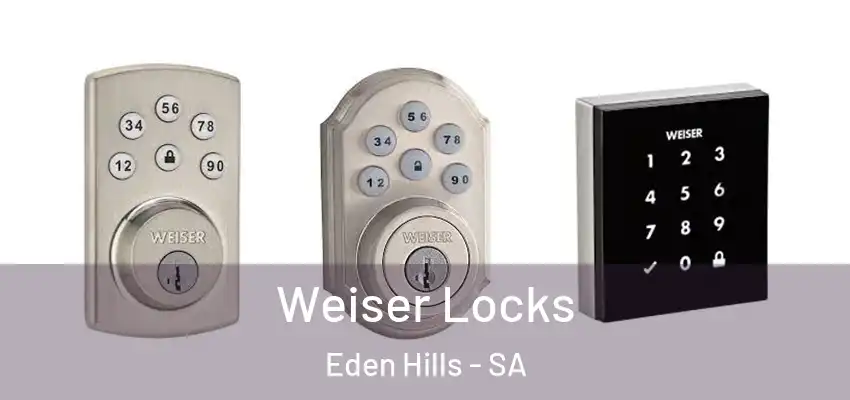 Weiser Locks Eden Hills - SA