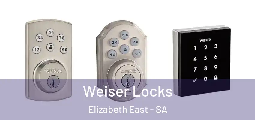 Weiser Locks Elizabeth East - SA
