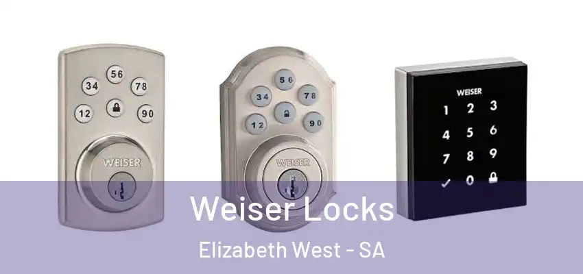 Weiser Locks Elizabeth West - SA