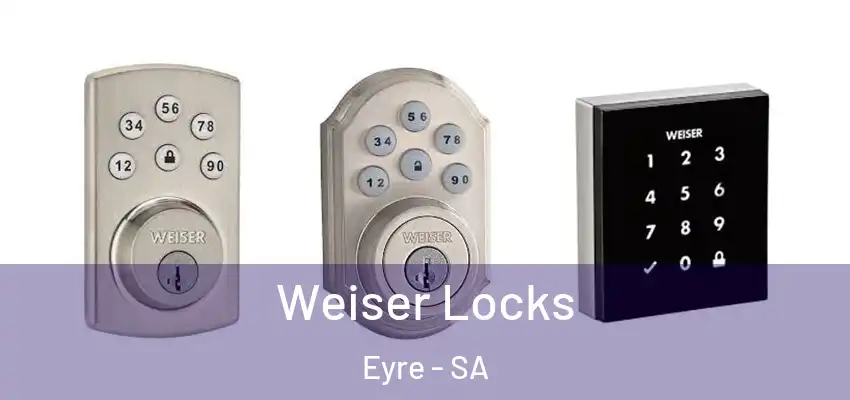  Weiser Locks Eyre - SA