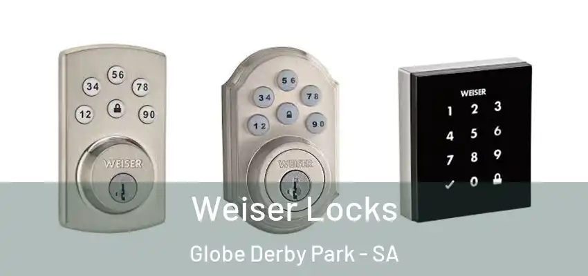 Weiser Locks Globe Derby Park - SA