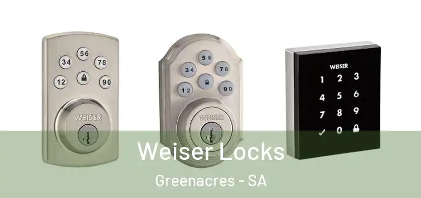 Weiser Locks Greenacres - SA