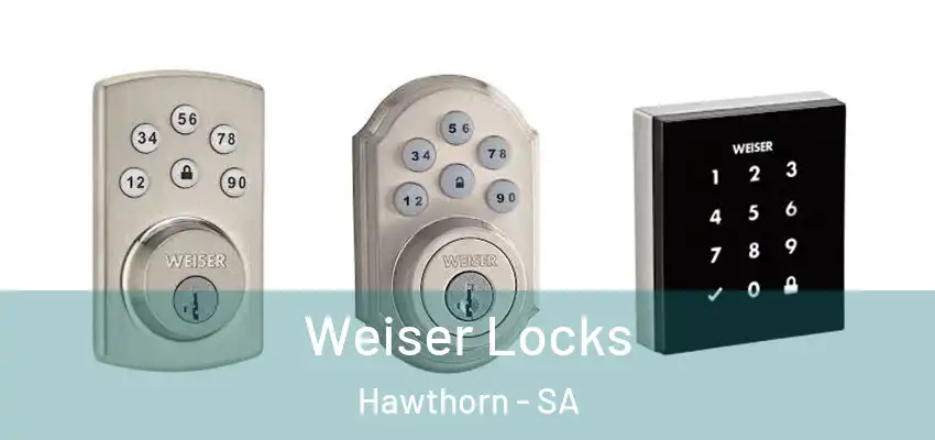 Weiser Locks Hawthorn - SA