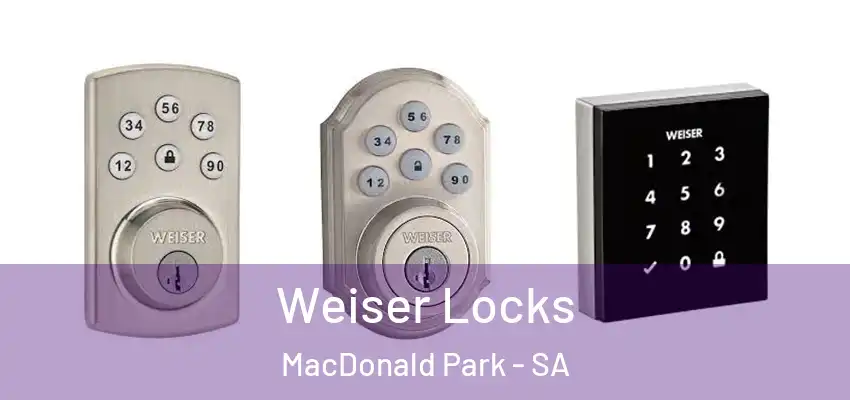 Weiser Locks MacDonald Park - SA