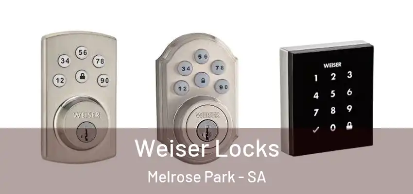 Weiser Locks Melrose Park - SA