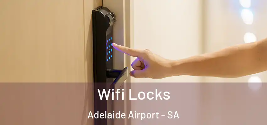  Wifi Locks Adelaide Airport - SA