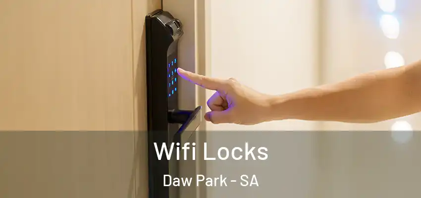 Wifi Locks Daw Park - SA
