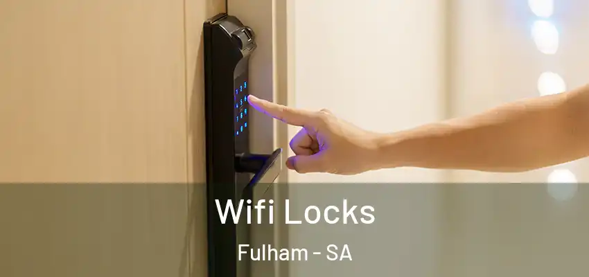 Wifi Locks Fulham - SA