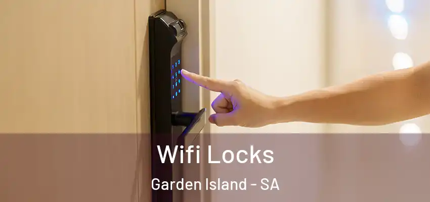 Wifi Locks Garden Island - SA