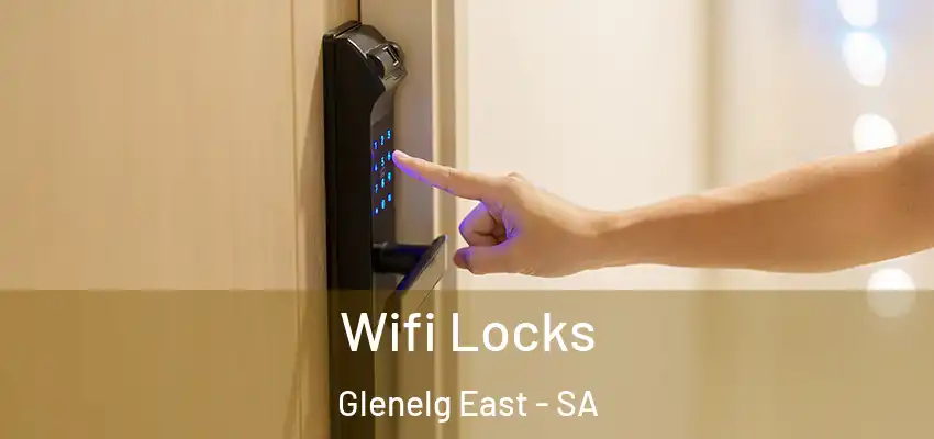Wifi Locks Glenelg East - SA