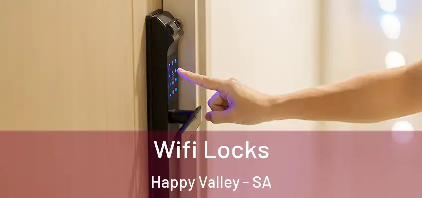 Wifi Locks Happy Valley - SA