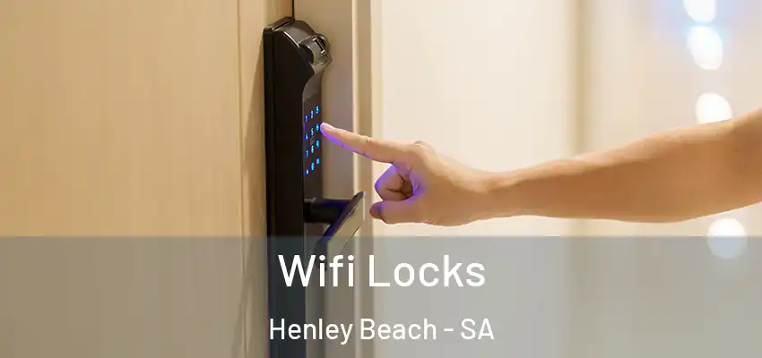 Wifi Locks Henley Beach - SA