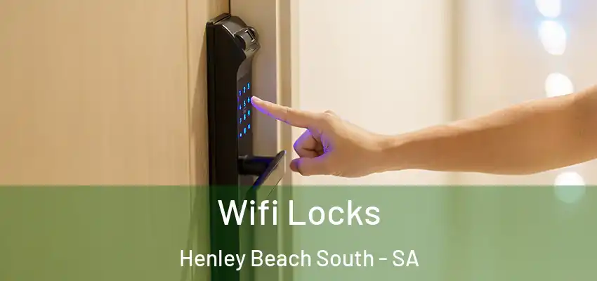 Wifi Locks Henley Beach South - SA