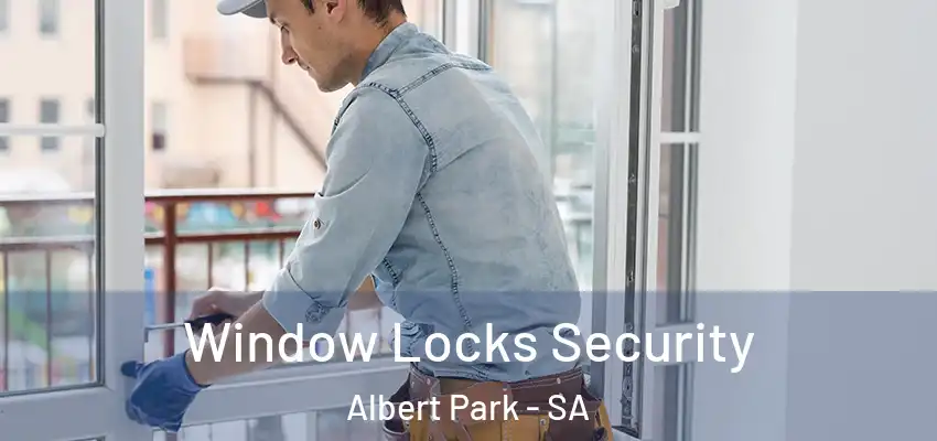 Window Locks Security Albert Park - SA