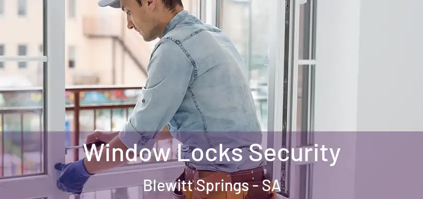 Window Locks Security Blewitt Springs - SA